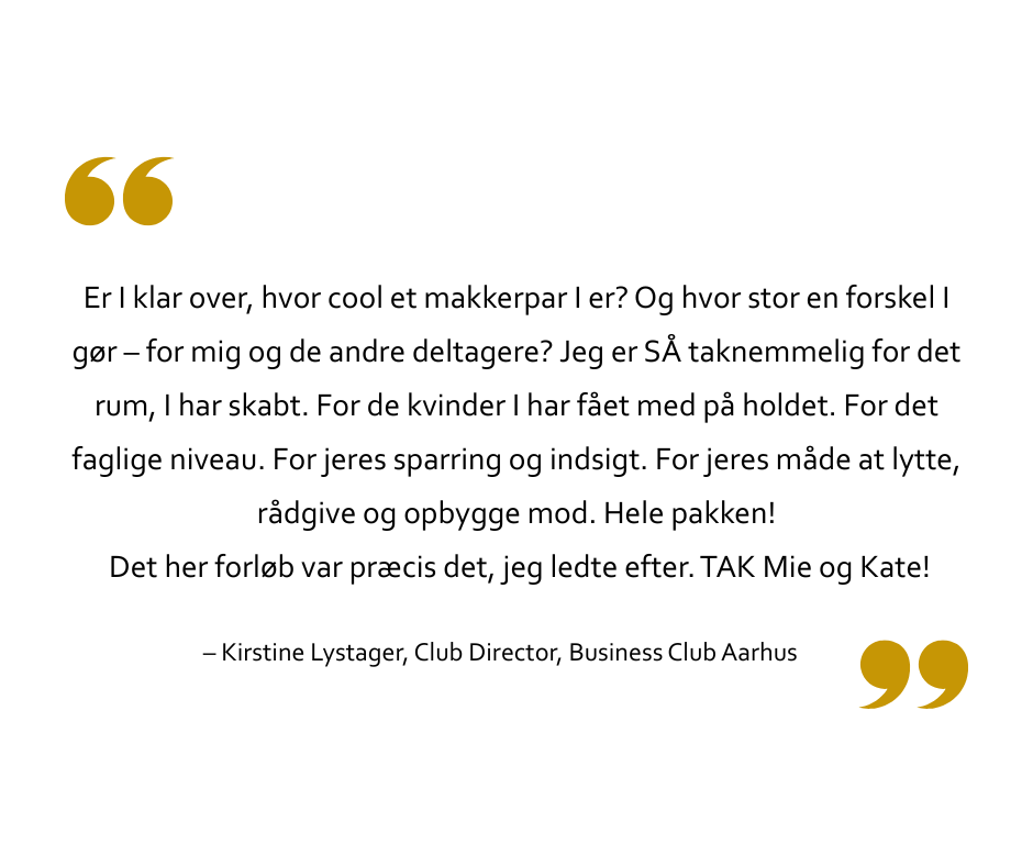 ”Er I klar over, hvor cool et makkerpar I er Og hvor stor en forskel I gør – for mig og de andre deltagere Jeg er SÅ taknemmelig for det rum, I har skabt. For de kvinder I har fået med på holdet. -2